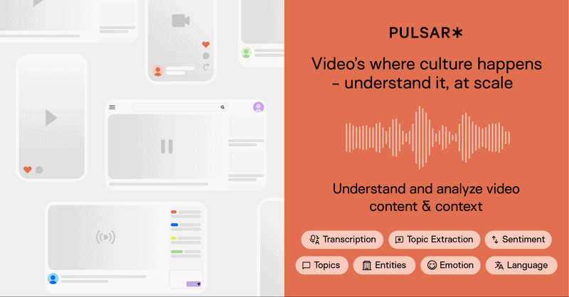 A promotional graphic split into two sections. On the left are grey wireframe illustrations of mobile and desktop video feeds. On the right, a terracotta background displays the logo PULSAR* followed by the headline, "Video's where culture happens – understand it, at scale" and the subheadline, "Understand and analyze video content & context." Below a white audio waveform graphic are several feature tags: Transcription, Topic Extraction, Sentiment, Topics, Entities, Emotion, and Language.